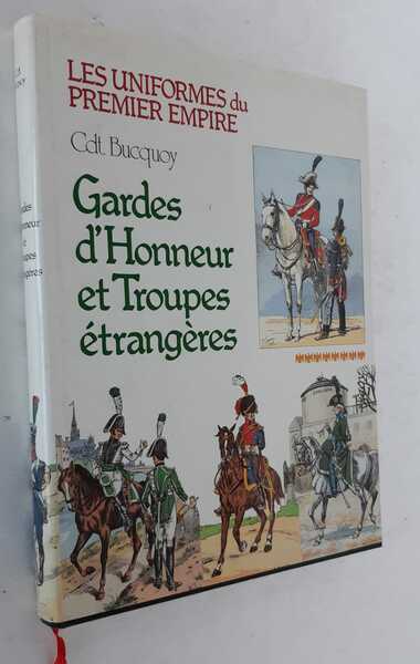 Gardes d’honneur et troupes etrangeres.