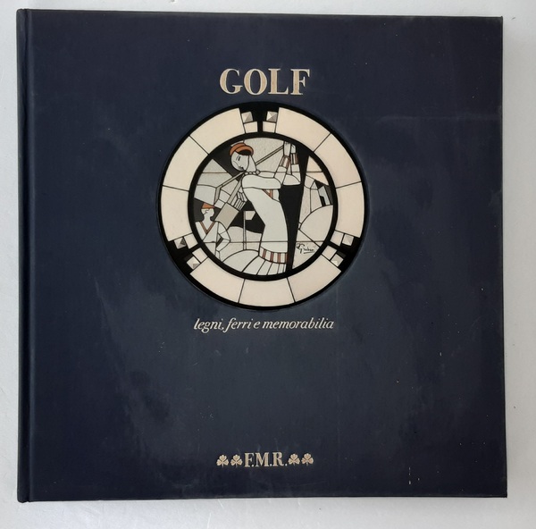 GOLF, Legni ferri e memorabilia