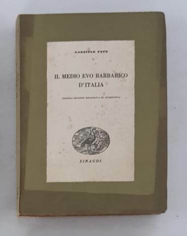 Il Medio Evo barbarico d’Italia. Seconda edizione migliorata e accresciuta.