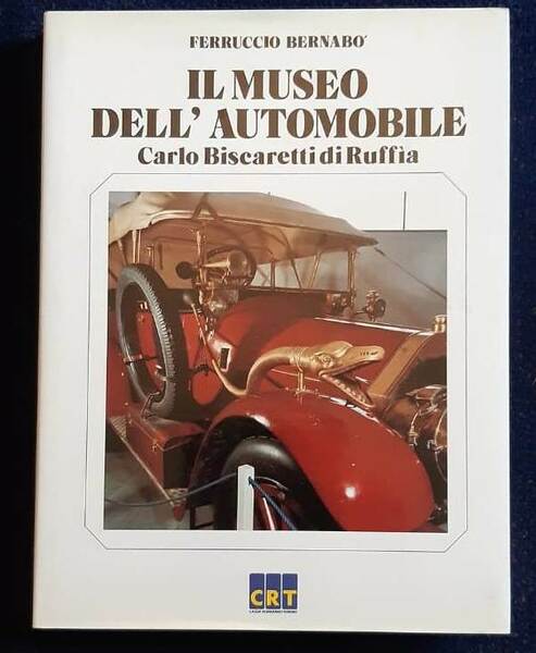 Il museo dell’automobile. Carlo Biscaretti di Ruffìa.