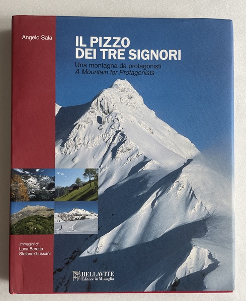 Il pizzo dei tre signori. Una montagna da protagonisti
