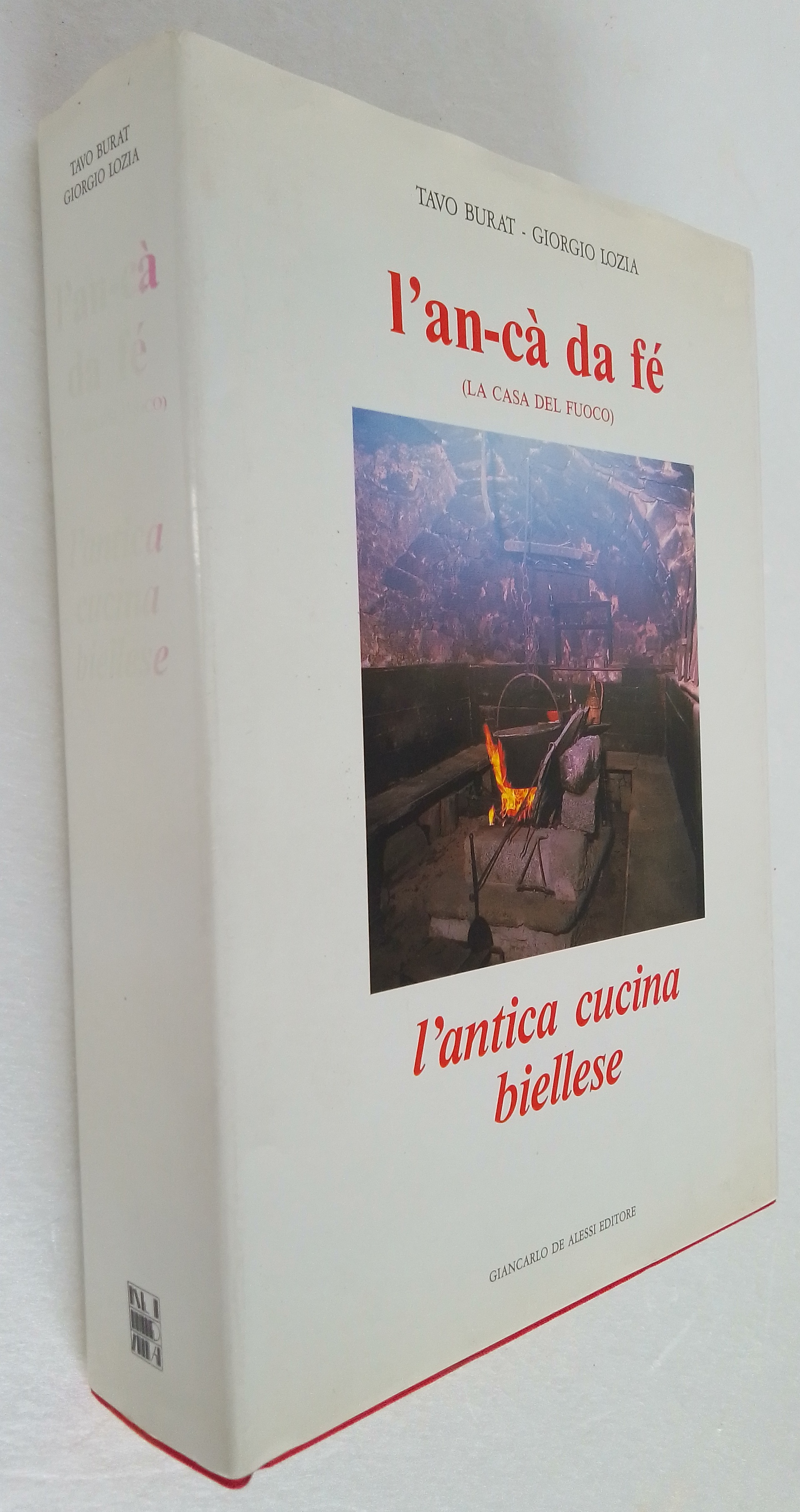 L’AN-CA DA FE’ (LA CASA DEL FUOCO). L’ANTICA CUCINA BIELLESE.