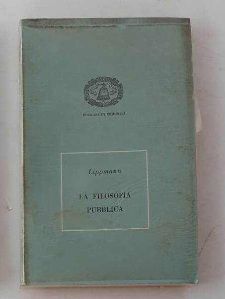 La filosofia pubblica. Declino e rinnovamento della società occidentale.