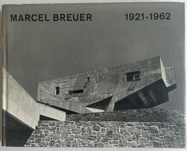 Marcel Breuer. 1921 – 1962