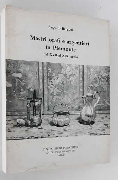 MASTRI ORAFI E ARGENTIERI IN PIEMONTE DAL XVII AL XIX …