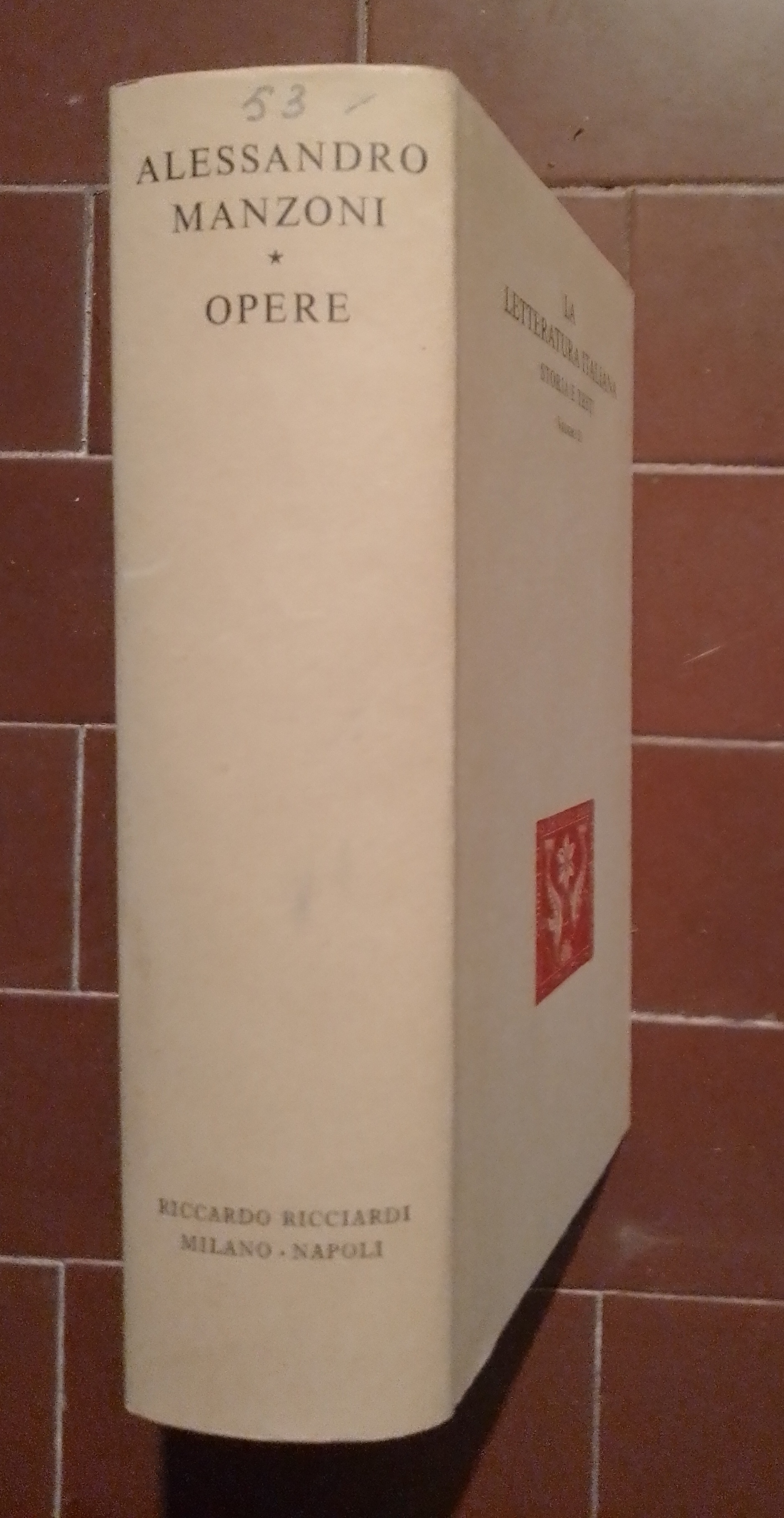 Opere. (La letteratura italiana – Storia e testi. Volume 53)