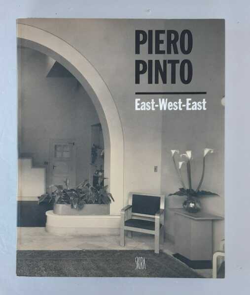 PIERO PINTO. EAST-WEST-EAST