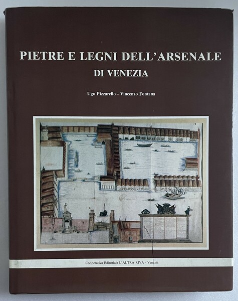 Pietre e legni dell’arsenale di Venezia