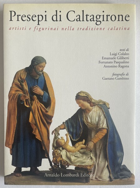 Presepi di Caltagirone. Artisti e figurinai nella tradizione calatina