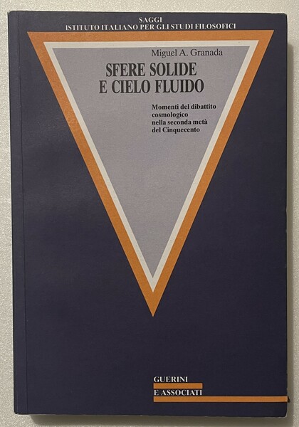 Sfere solide e cielo fluido. Momenti del dibattito cosmologico nella …