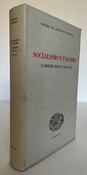 Socialismo e Fascismo. L’ordine nuovo 1921-1922