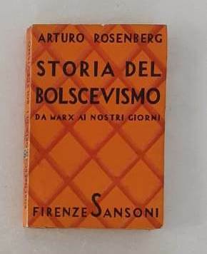 Storia del bolscevismo. Da Marx ai nostri giorni.