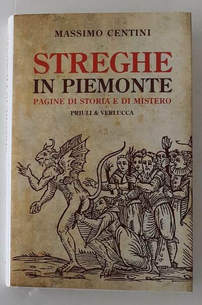 Streghe in Piemonte. Pagine di storia e di mistero.