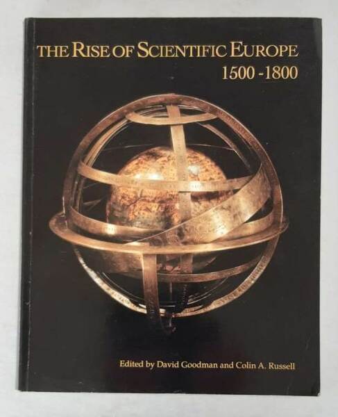 The rise of scientific Europe. 1500 – 1800.