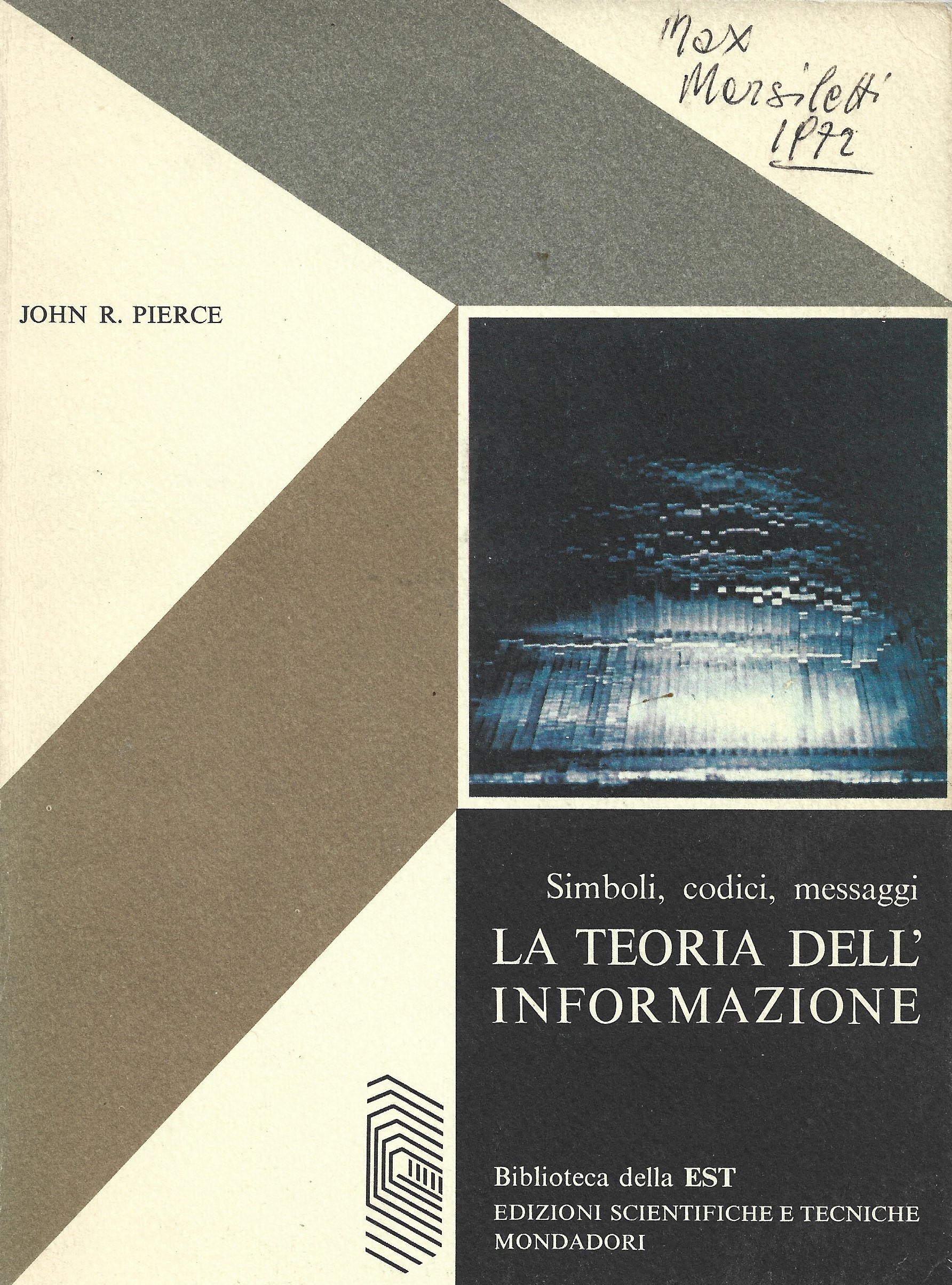 Simboli, codici, messaggi. La teoria dell'informazione.