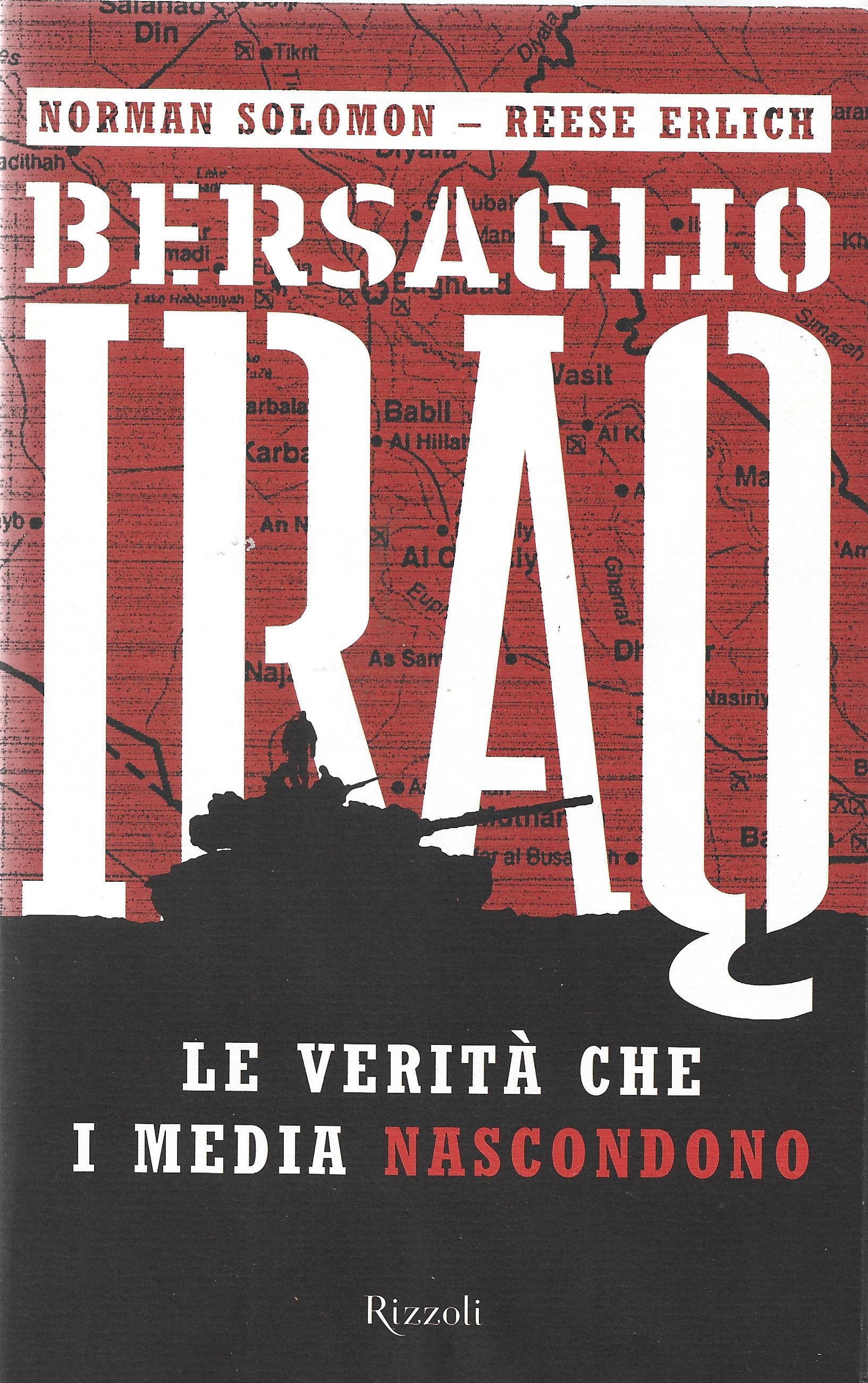 Bersaglio Iraq, Le verità che i media nascondono.