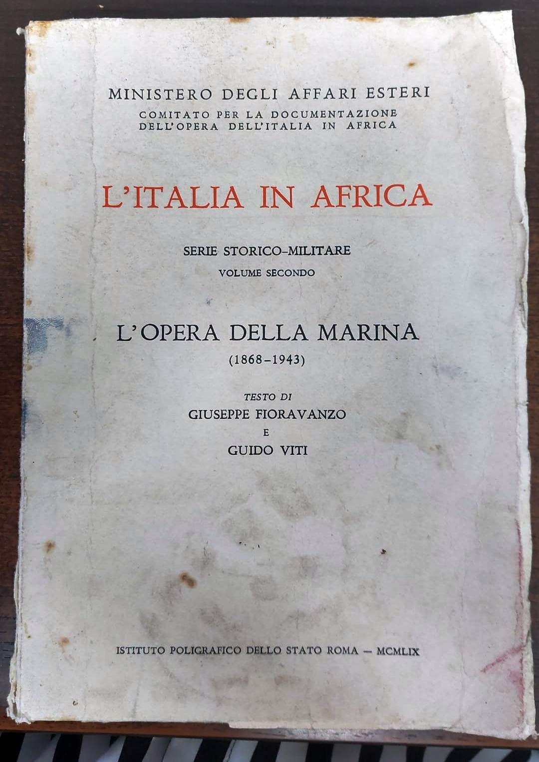 L’Italia in Africa. Serie storico-Militare. Volume secondo. L’opera della marina …