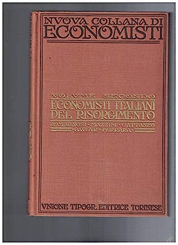 Economisti Italiani del risorgimento. Volume Secondo - Attilio Garino-Canta