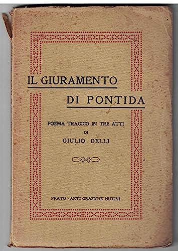 Il giuramento di Pontida. Poema tragico in tre atti di …