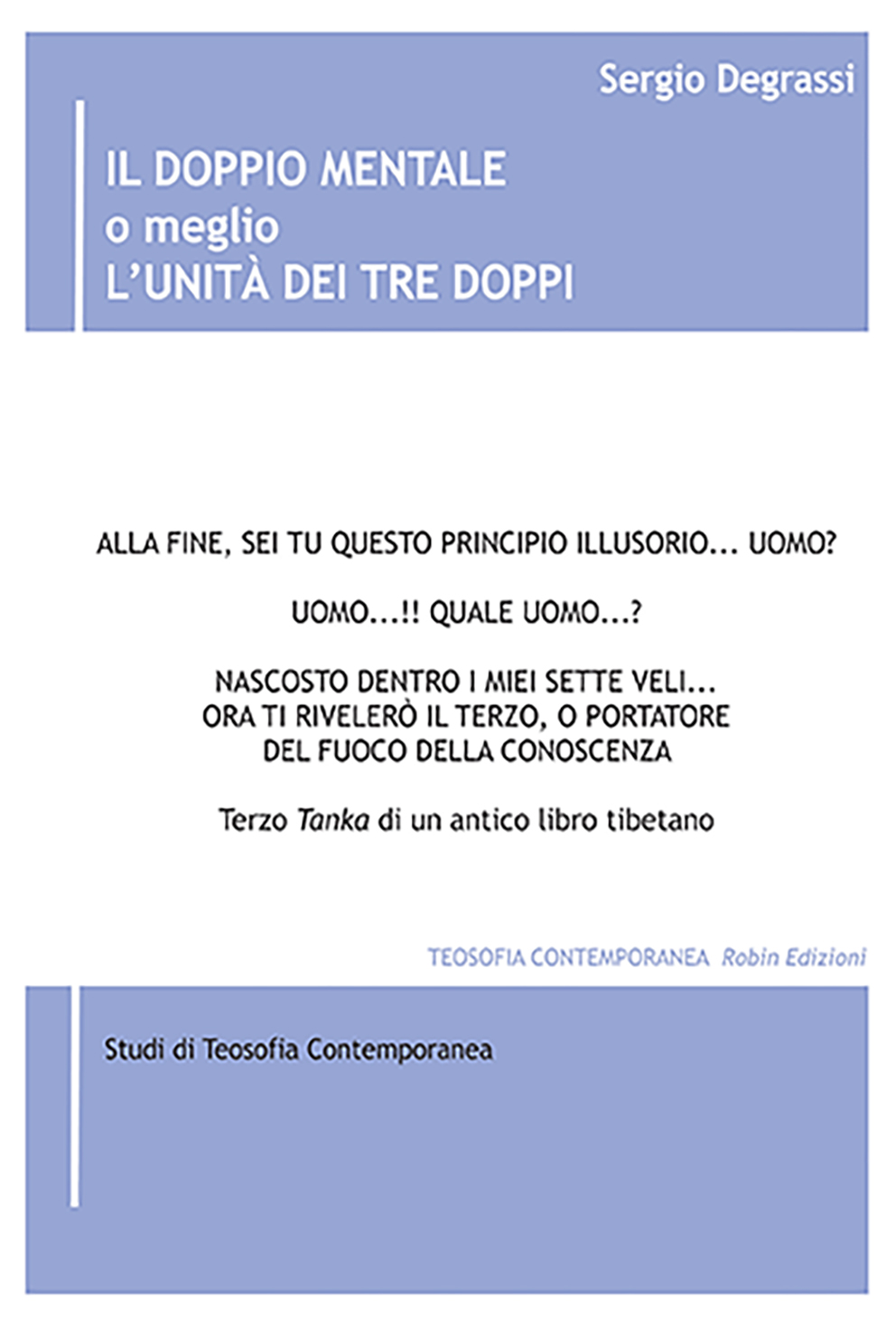 Il doppio mentale o meglio l'unità dei Tre Doppi