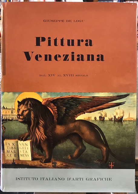 PITTURA VENEZIANA: DAL XIV AL XVIII SECOLO.,