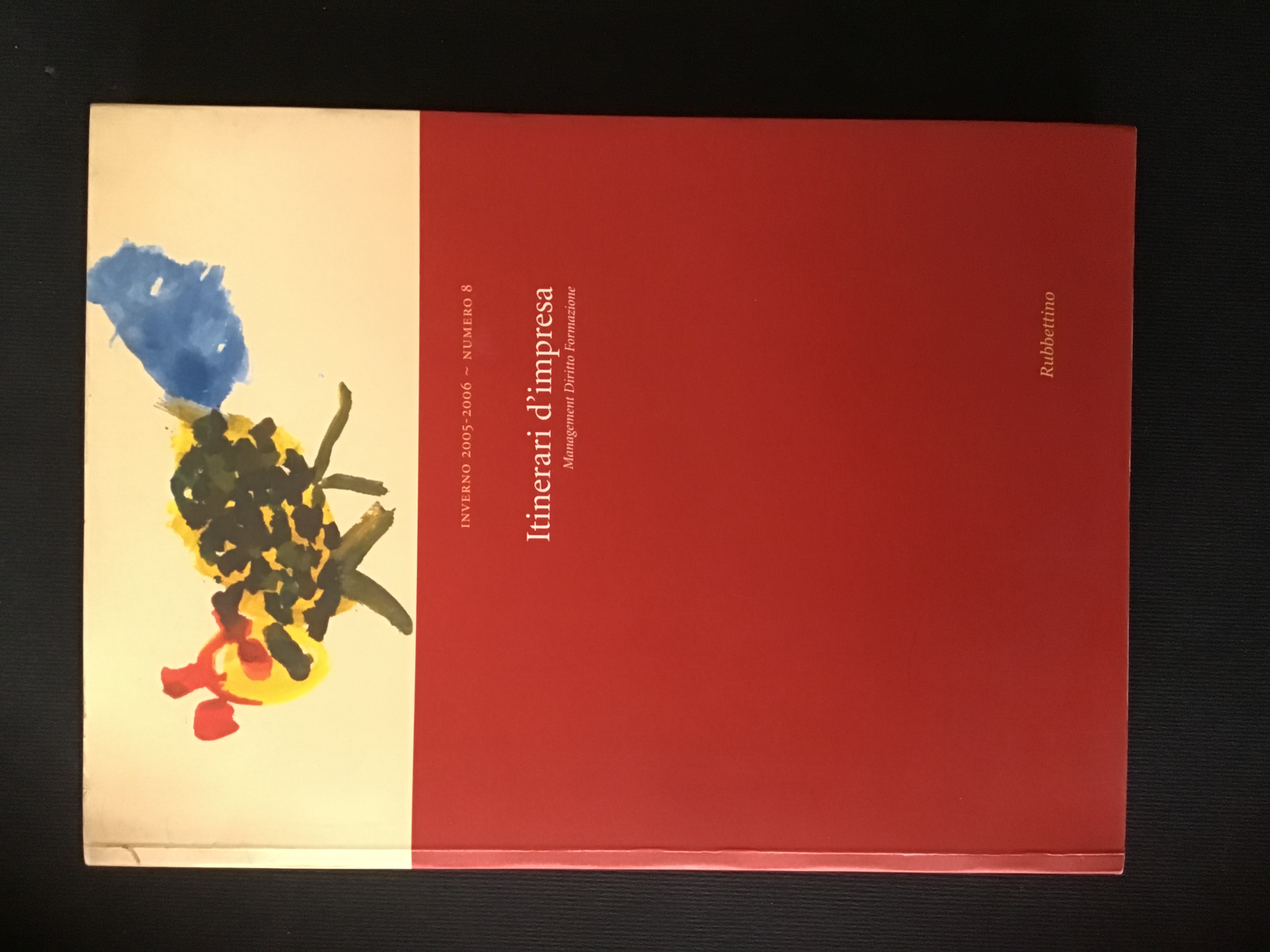 ITINERARI D'IMPRESA. MANAGEMENT DIRITTO FORMAZIONE