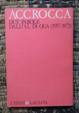 DUE PAROLE DALL'AL DI QUA (1957-1972)