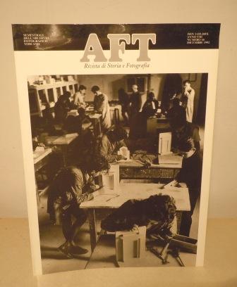 AFT - RIVISTA DI STORIA E FOTOGRAFIA - ANNO VIII …