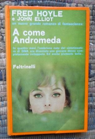 A COME ANDROMEDA - PRIMA EDIZIONE ITALIANA 1965