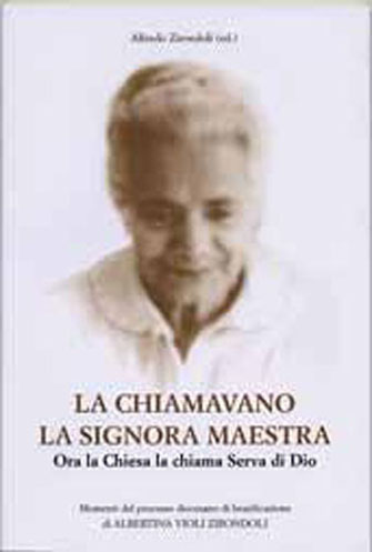 La chiamavano la signora maestra. Ora la Chiesa la chiama …