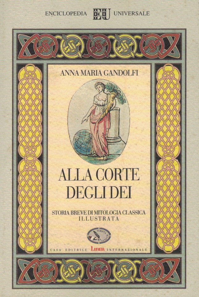 Alla corte degli dei. Storia breve di mitologia classica illustrata