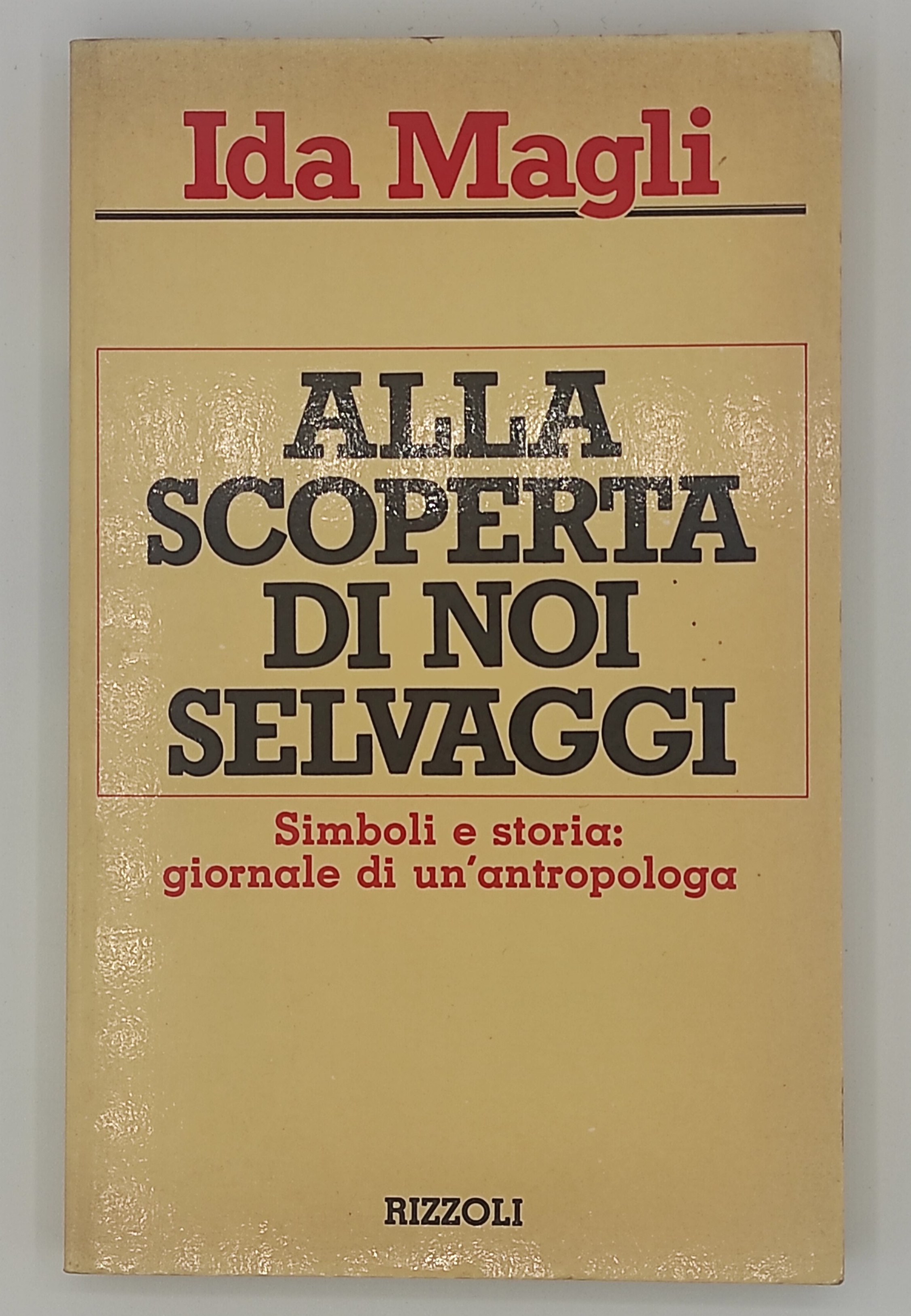 Alla scoperta di noi selvaggi. Simboli e storia. Giornale di …