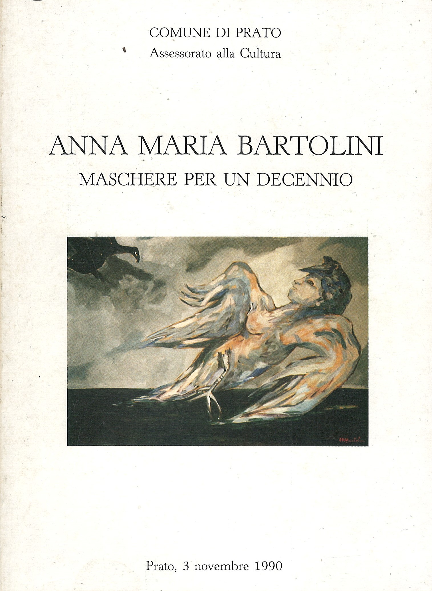 Anna Maria Bartolini Maschere per un decennio oli, disegni, pastelli …