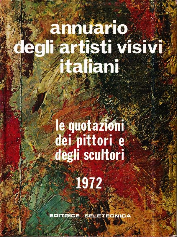 Annuario degli artisti visivi italiani Le quotazioni dei pittori e …