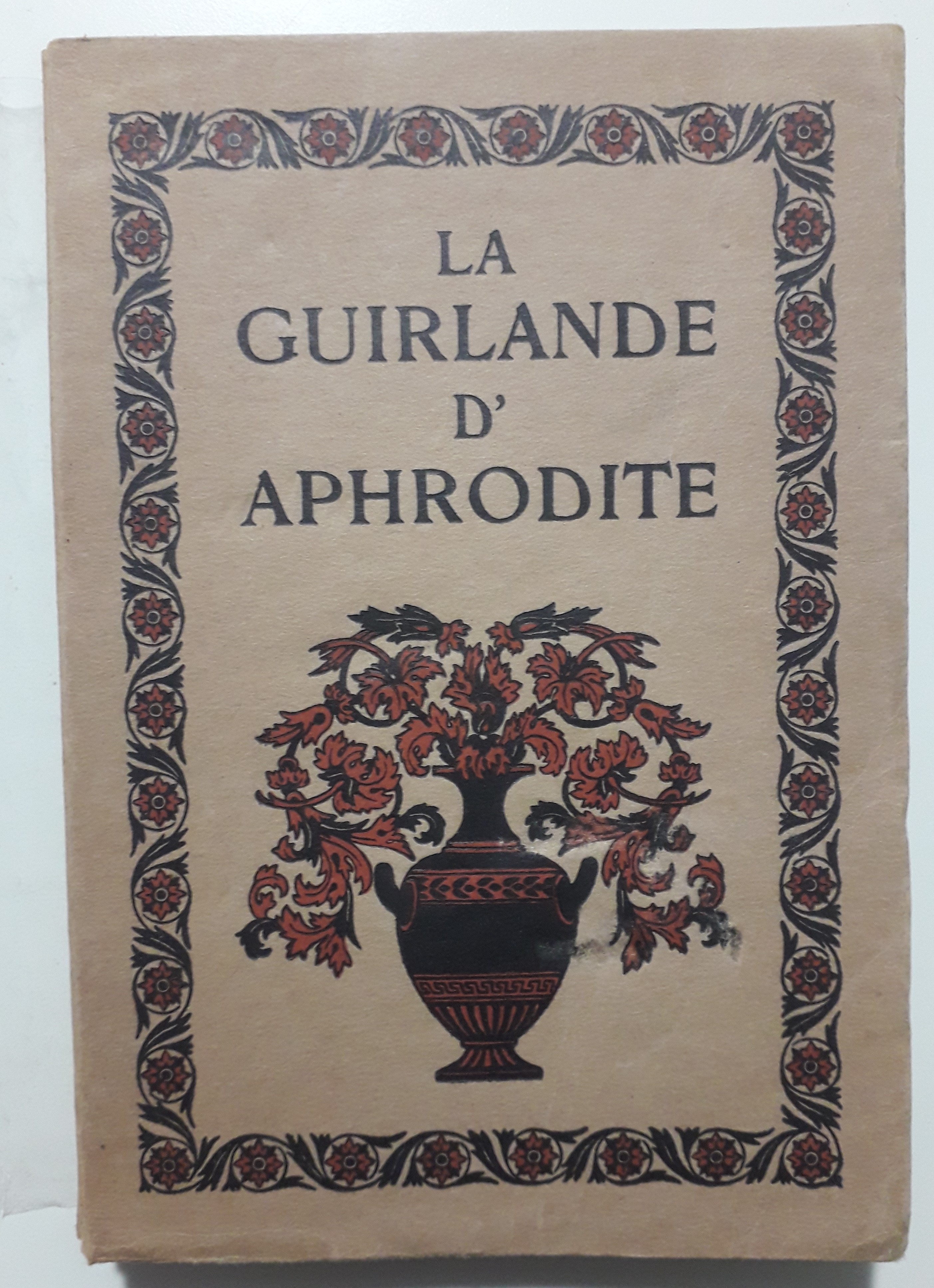 La Guirlande d'Aphrodite. Recueil d'épigrammes amouroses de l'anthologie greque