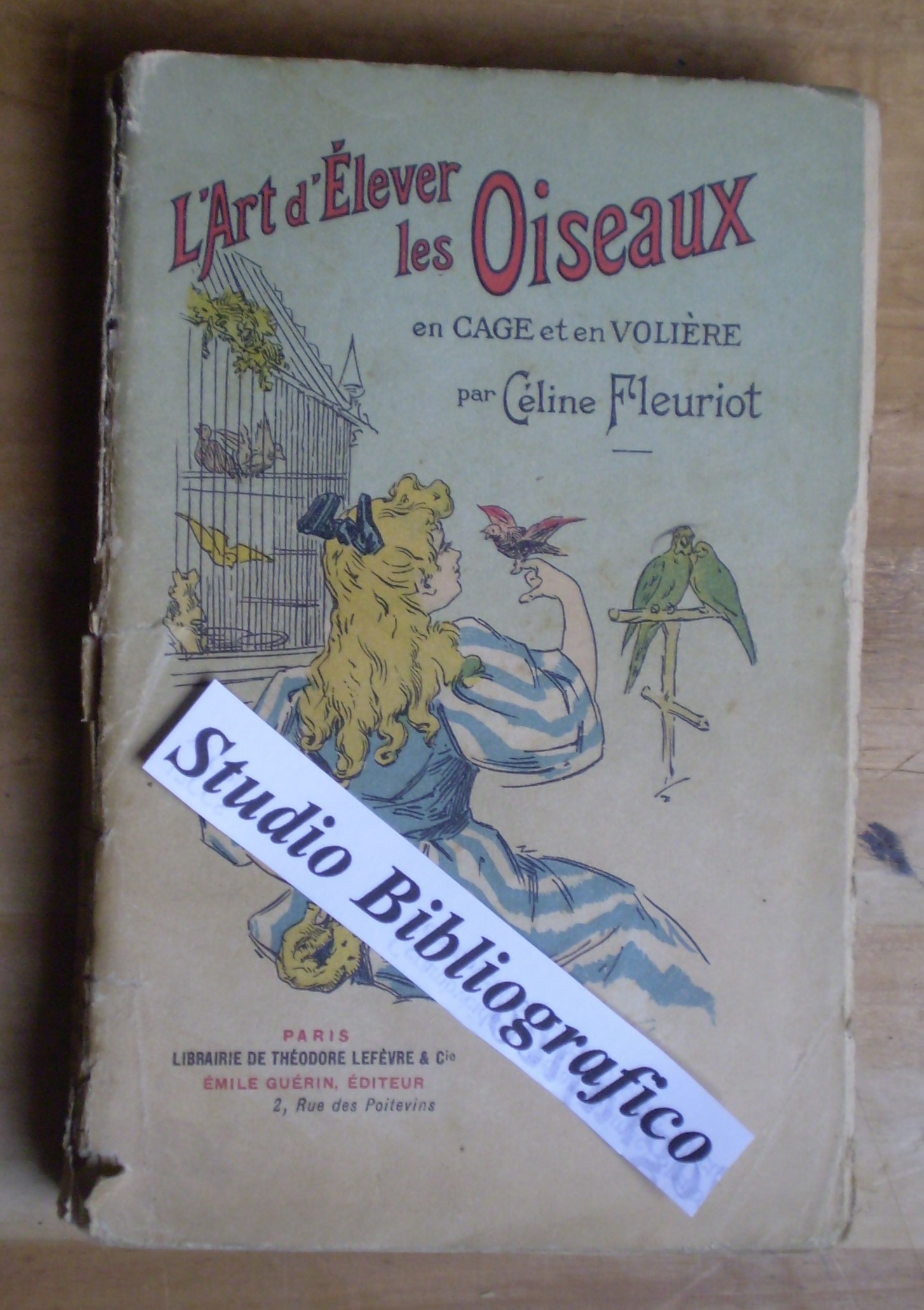 L'Art d'élever les Oiseaux en Cage et en Volière contenant …