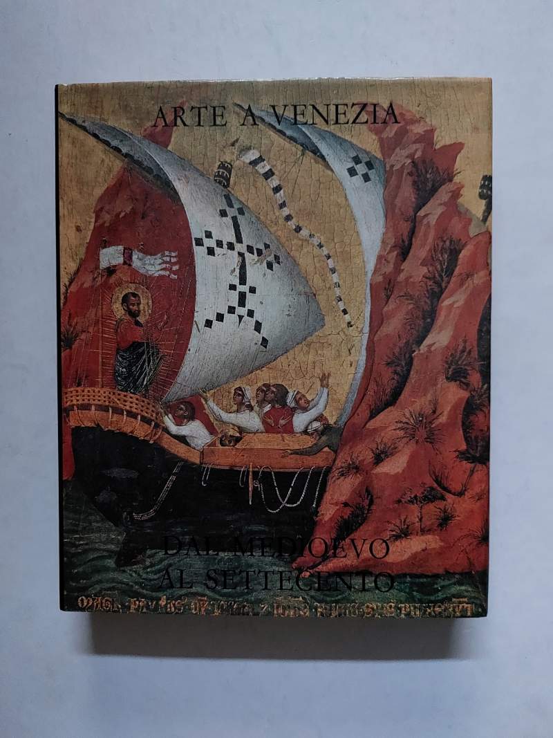 Arte a Venezia dal Medioevo al Settecento
