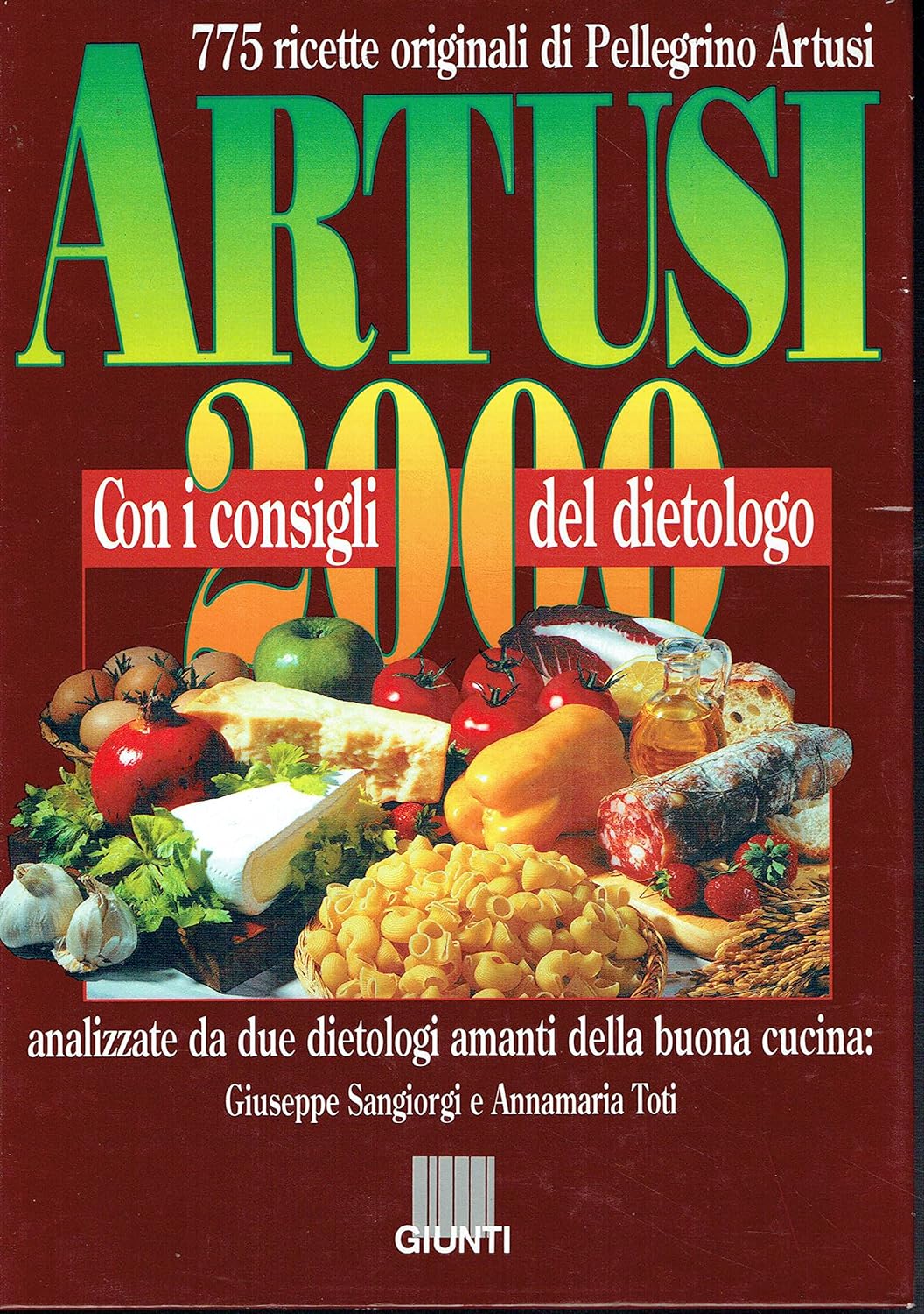Artusi 2000 con i consigli del dietologo 775 ricette originali …