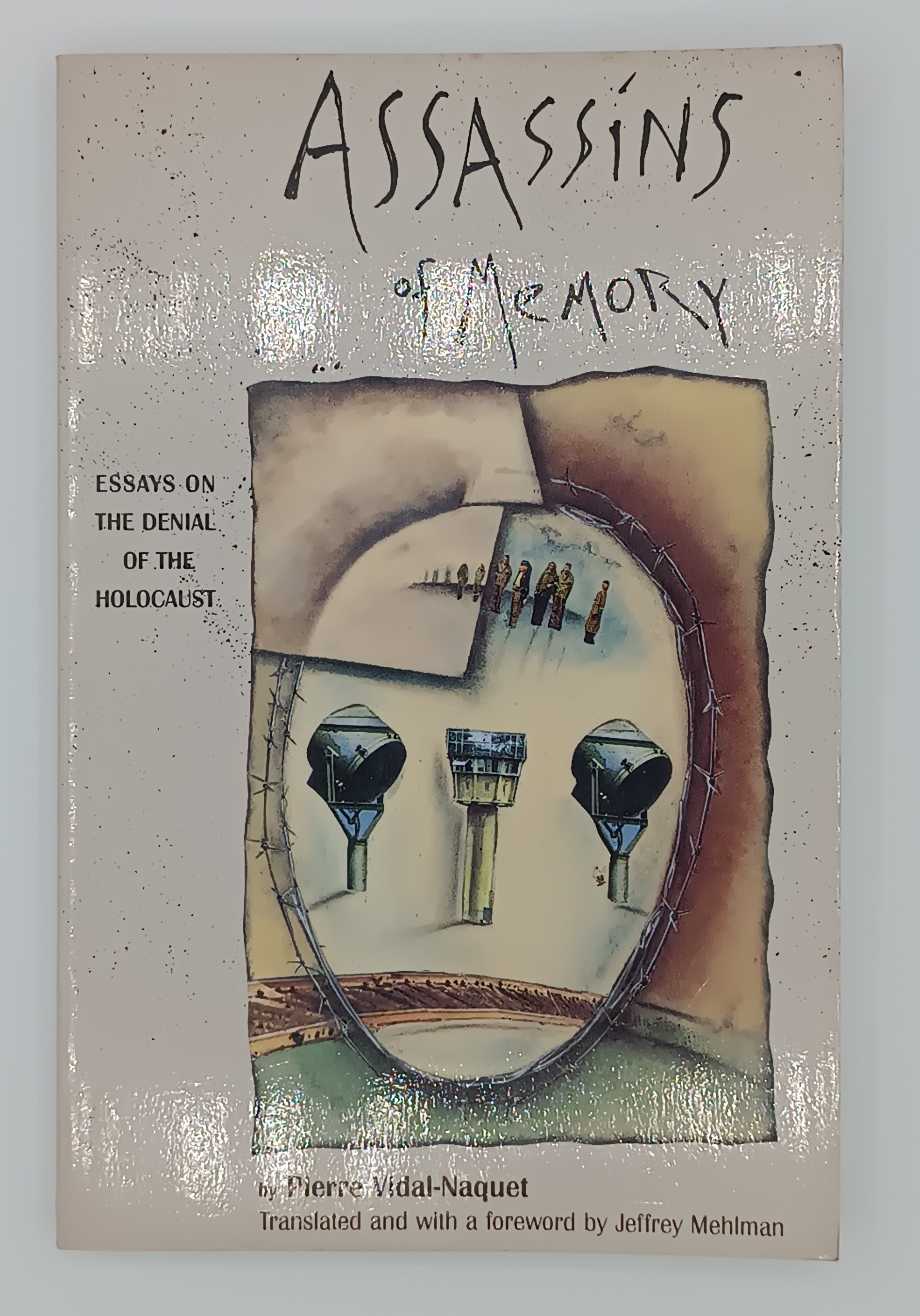 Assassins of memory. Essays on the denial of the Holocaust.