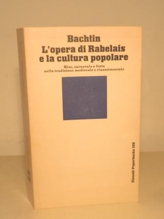 L'OPERA DI RABELAIS E LA CULTURA POPOLARE - RISO, CARNEVALE …