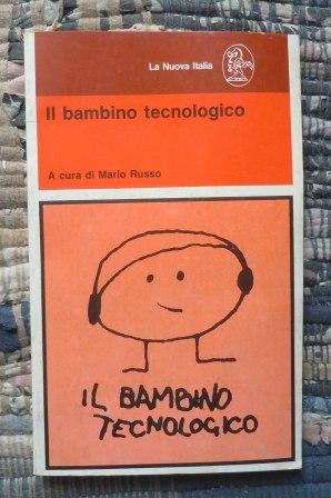 IL BAMBINO TECNOLOGICO