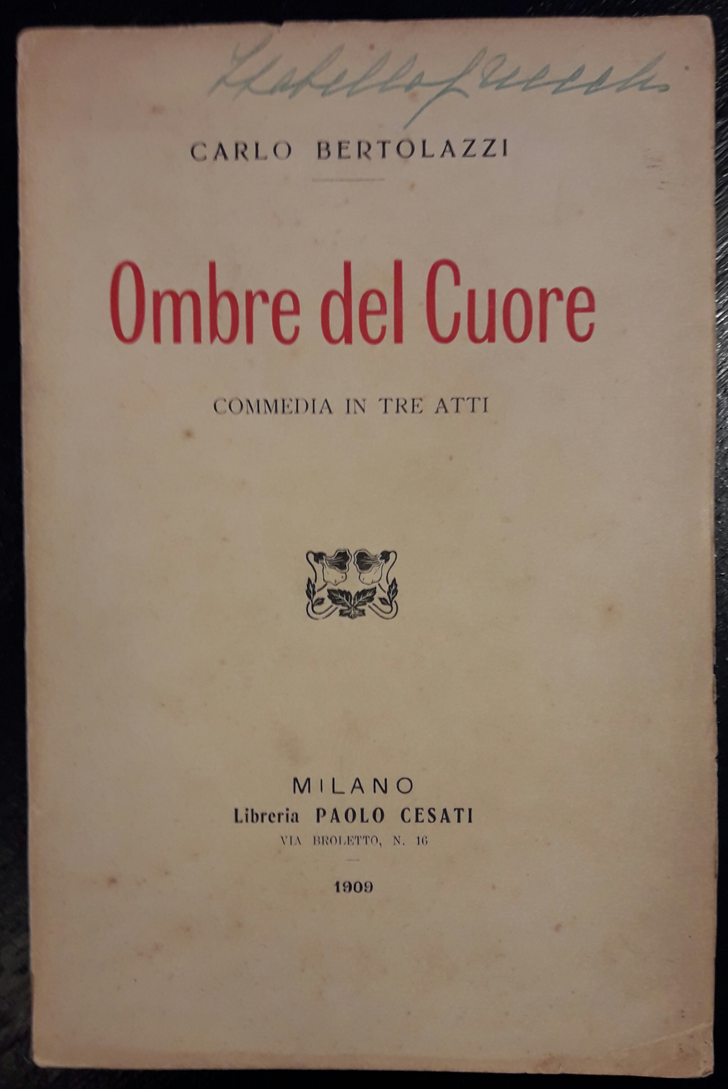 Ombre del Cuore. Commedia in tre atti