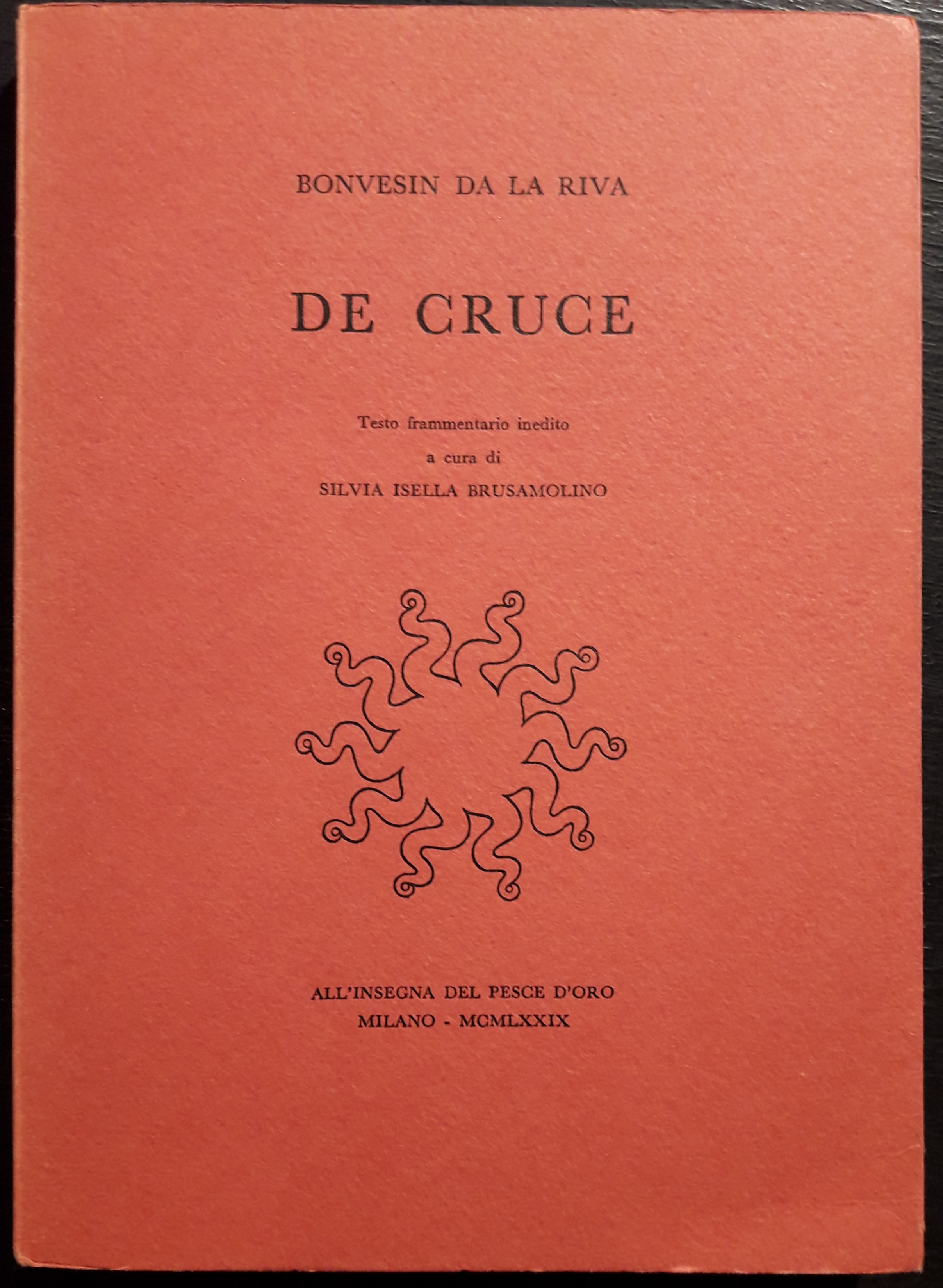 De Cruce. Testo frammentario inedito a cura di Silvia Isella …