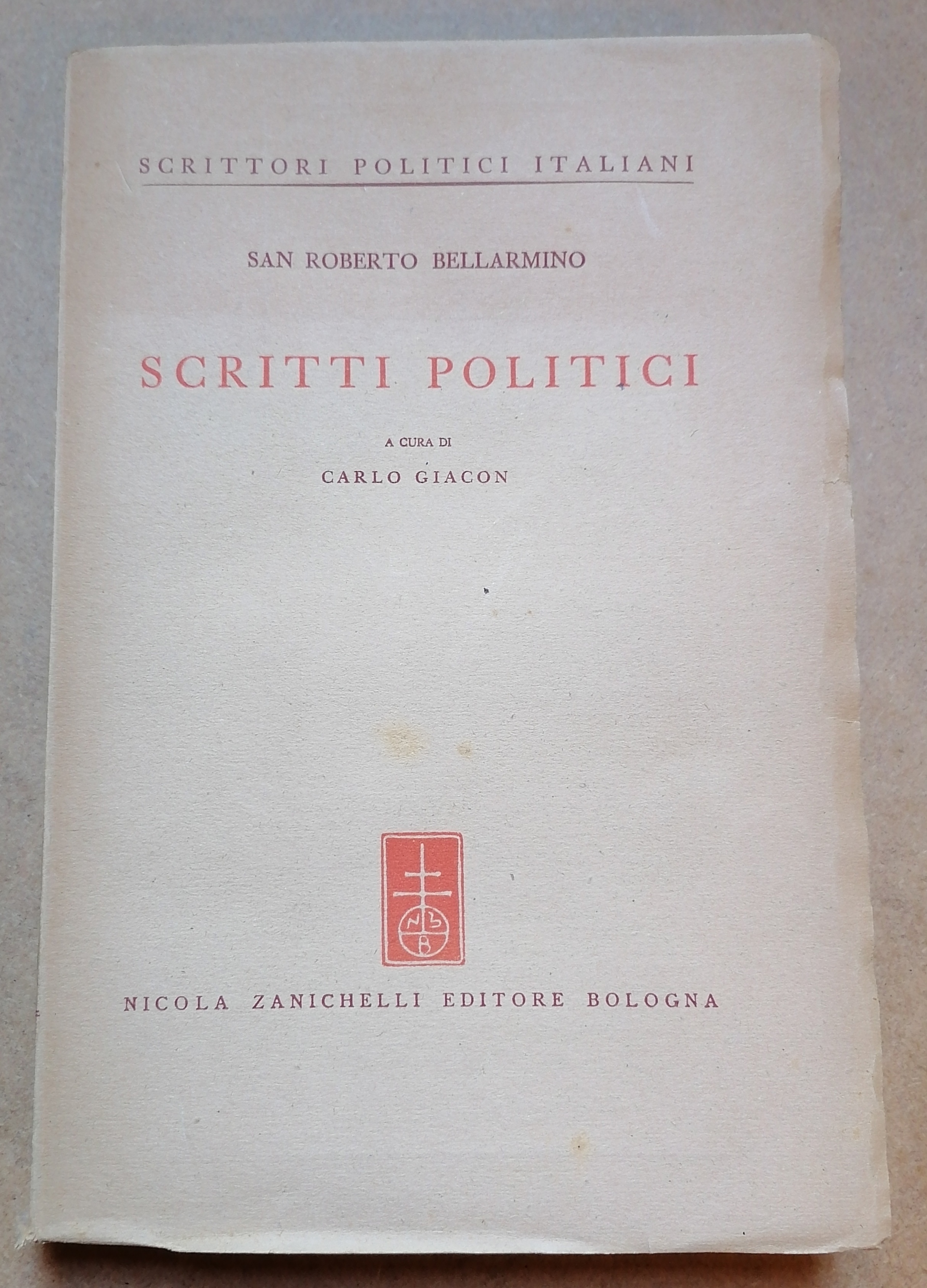Scritti politici. A cura di Carlo Giacon.