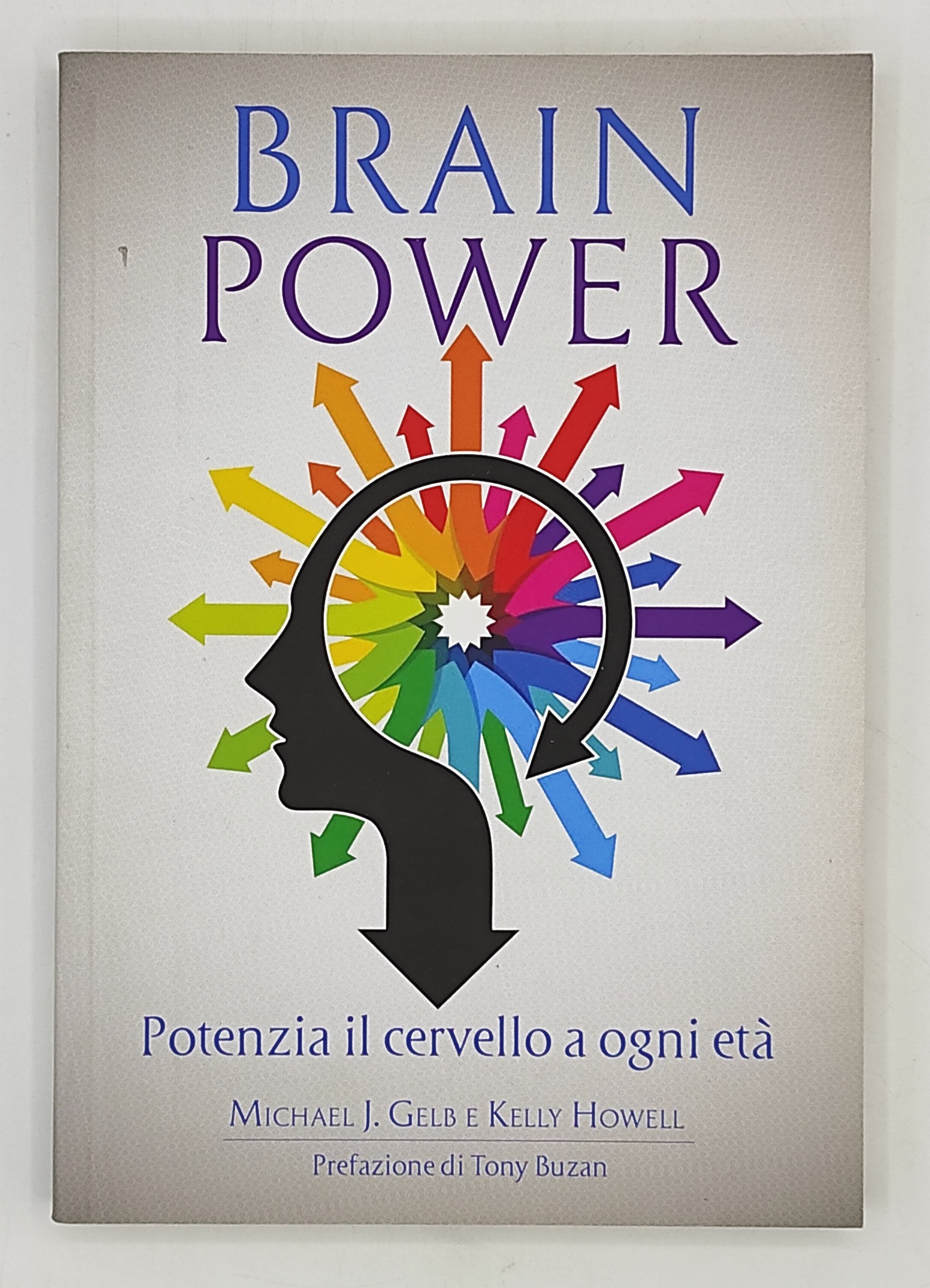 Brain Power. Potenzia il cervello a ogni età