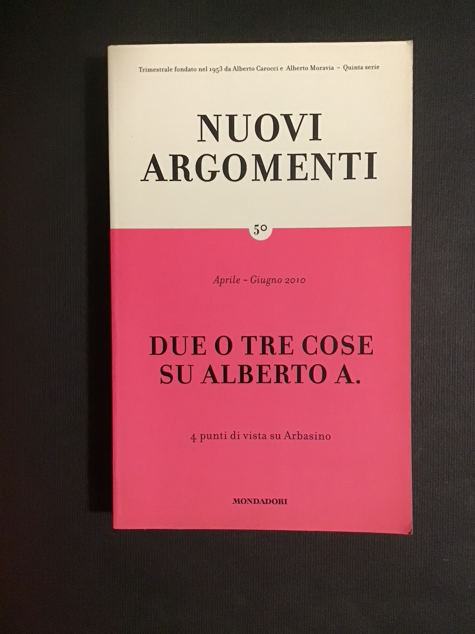 NUOVI ARGOMENTI N. 50 APRILE-GIUGNO 2010. DUE O TRE COSE …