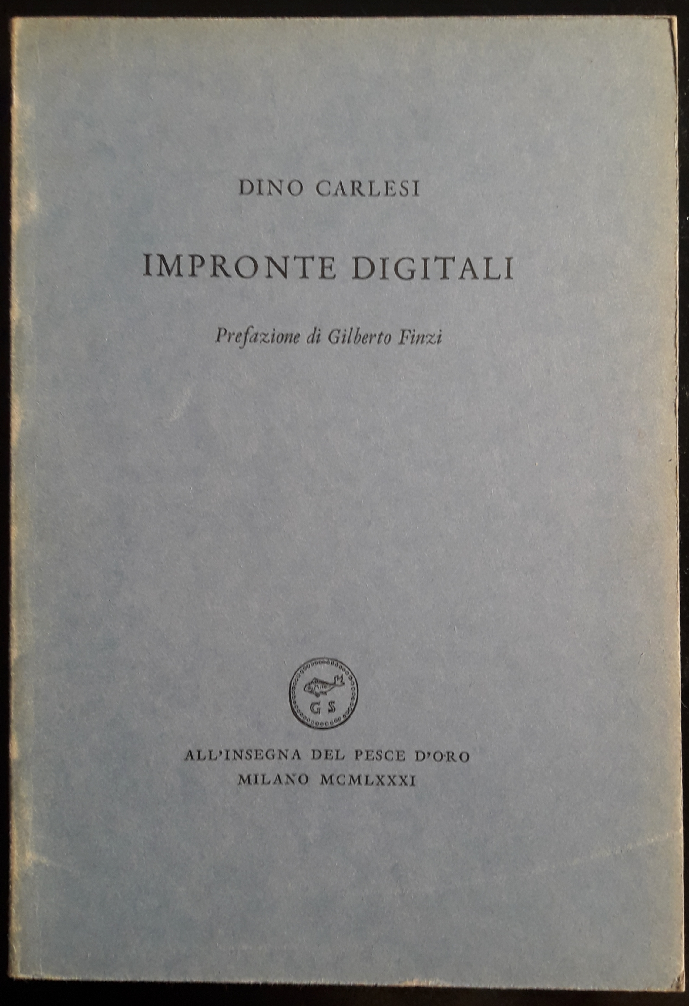 Impronte digitali. Prefazione di Gilberto Finzi