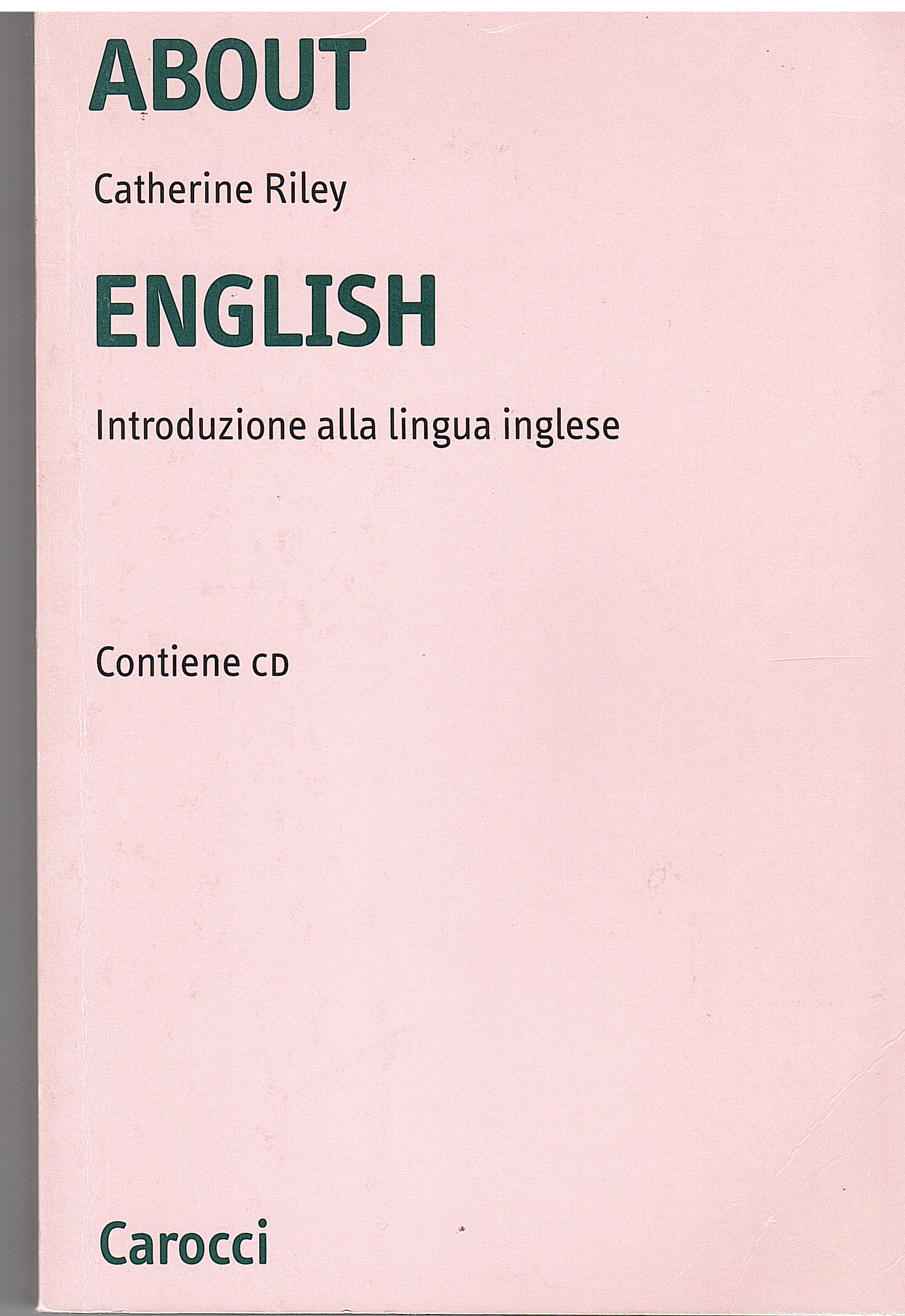 ABOUT ENGLISH INTRODUZIONE ALLA LINGUE INGLESE. CONTIENE CD
