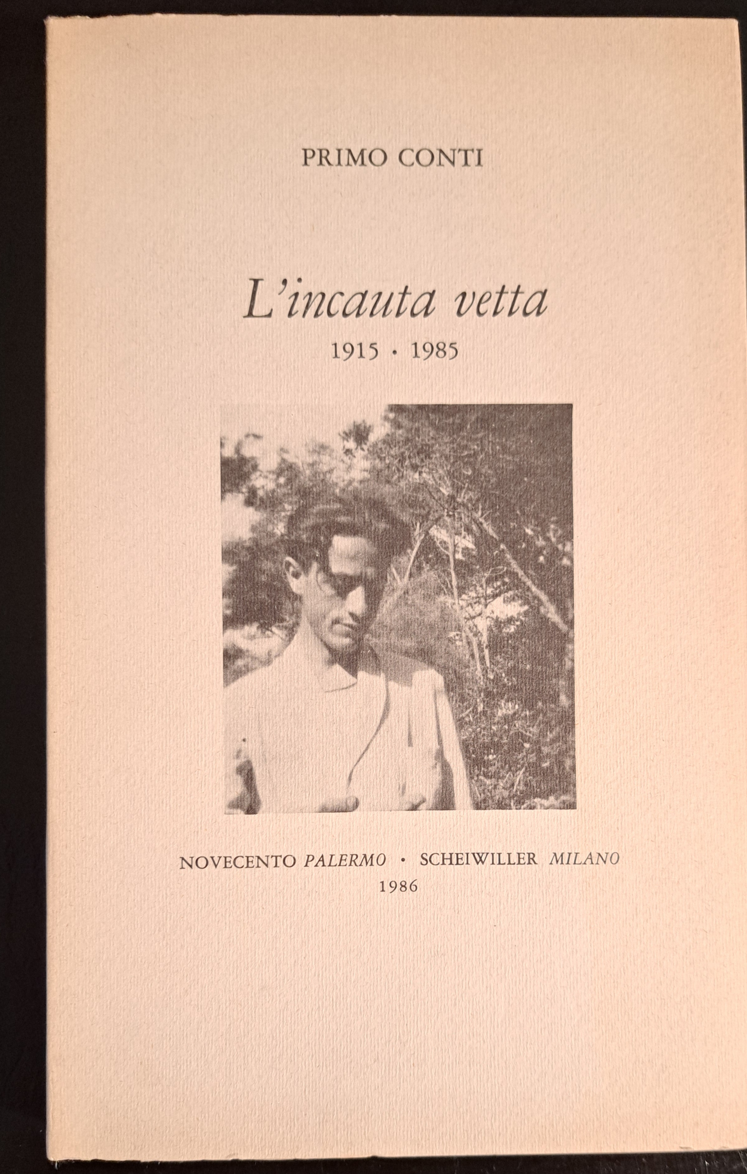 L'INCAUTA VETTA 1915 - 1985