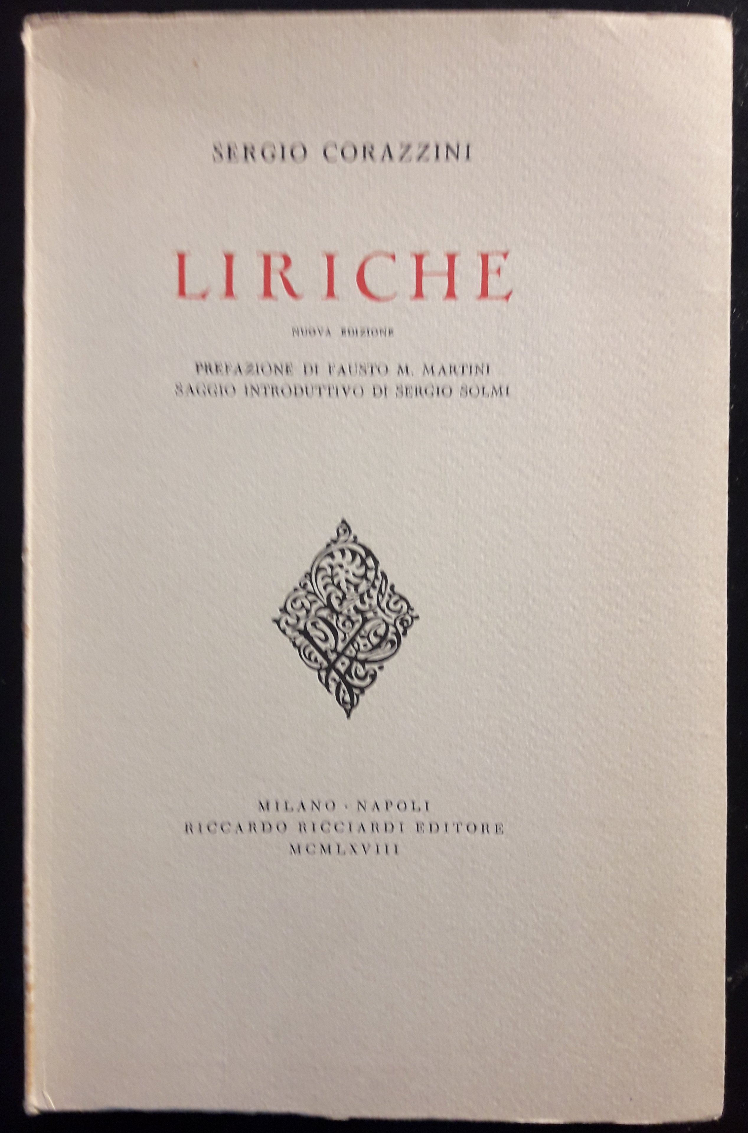 Liriche. Nuova edizione. Prefazione di Fausto M. Martini. Saggio introduttivo …